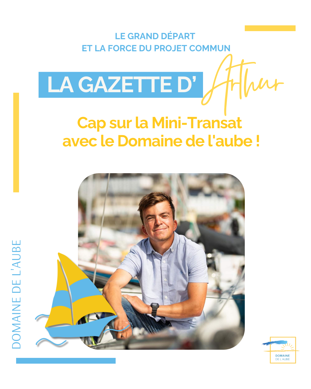 Cap sur la Mini-Transat avec Arthur Paviot aux couleurs du Domaine de l’aube !